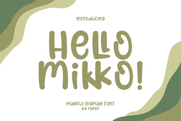 Hello Mikko: A Display Font That Captures Hearts in Campaign Design
